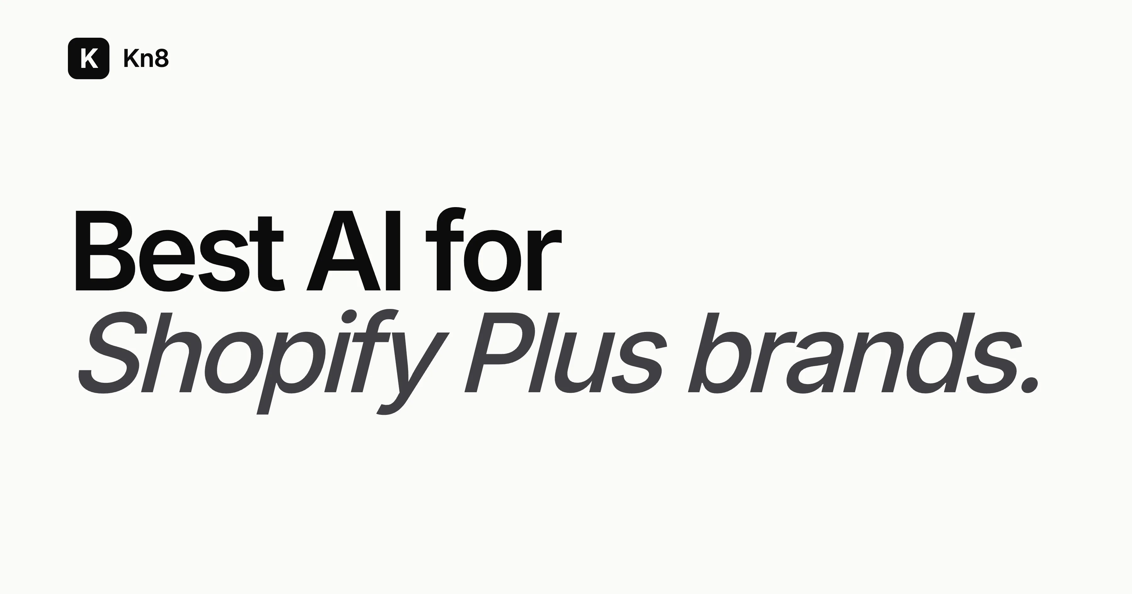 AI layers for Shopify Plus brands compared